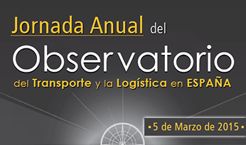 Jornada anual del Observatorio del Transporte y la Logística en España